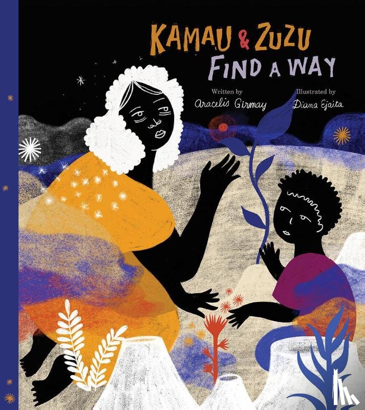 Girmay, Aracelis - Kamau and ZuZu Find a Way