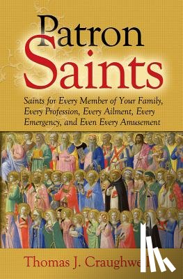 Craughwell, Thomas J. - Patron Saints for Every Member of Your Family