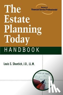 Shuntich, Louis S - The Estate Planning Today Handbook
