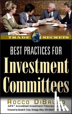 DiBruno, Rocco (AIFA (Accredited Investment Fiduciary Analyst)) - Best Practices for Investment Committees