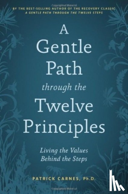 CARNES, PATRICK J - A Gentle Path Through The Twelve Principles