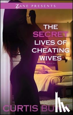 Bunn, Curtis - The Secret Lives Of Cheating Wives
