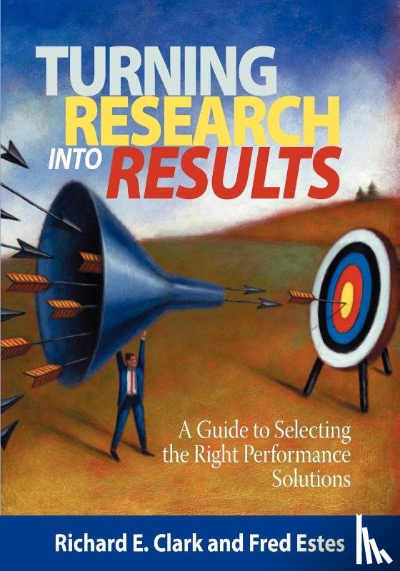 Clarke, Richard E, Estes, Fred, Clark, Richard E - Turning Research Into Results