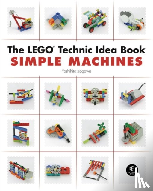 Isogawa, Yoshihito - The LEGO Technic Idea Book: Simple Machines