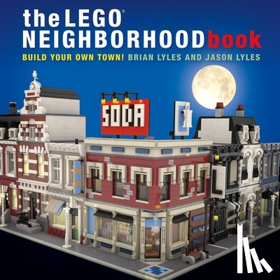 Lyles, Brian - The LEGO Neighborhood Book