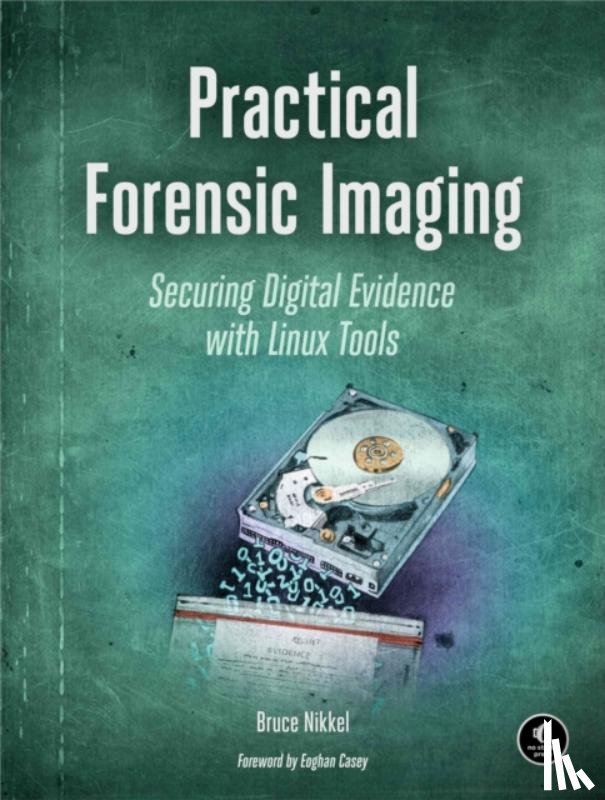 Nikkel, Bruce - Practical Forensic Imaging