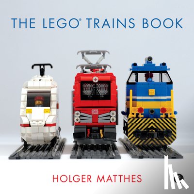 Matthes, Holger - The LEGO Trains Book