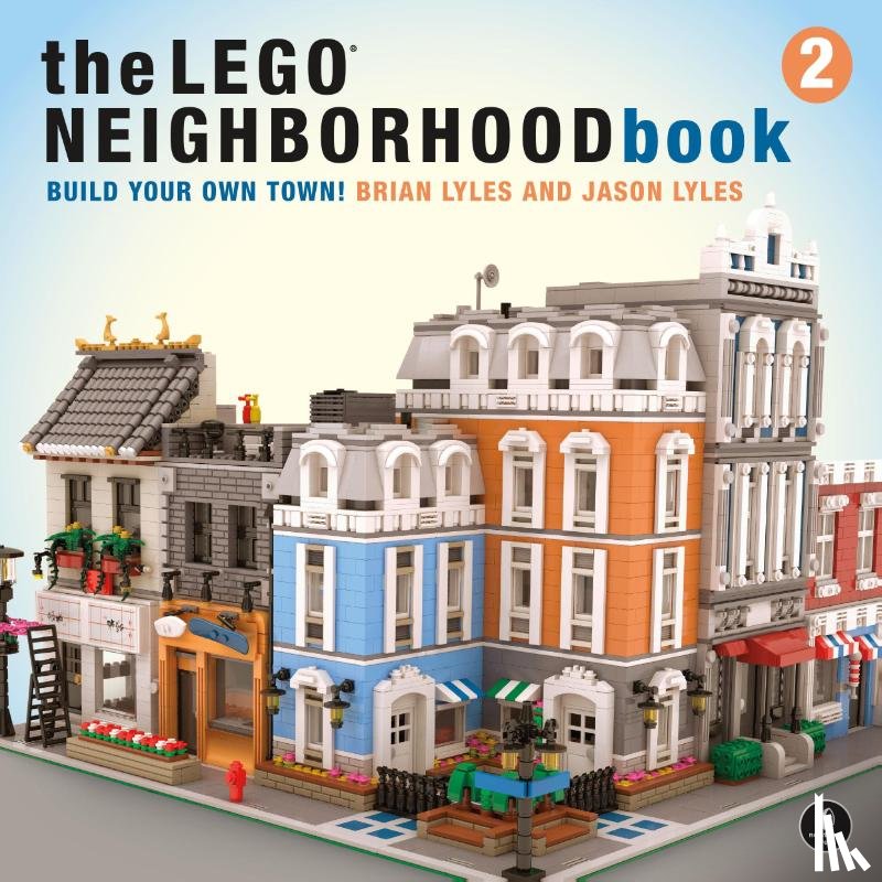 Lyles, Brian, Lyles, Jason - The LEGO Neighborhood Book 2