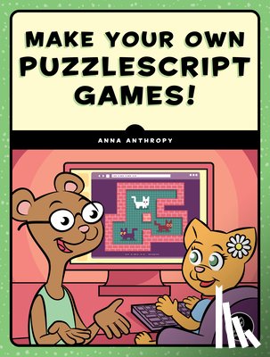 Anthropy, Anna - Make Your Own PuzzleScript Games