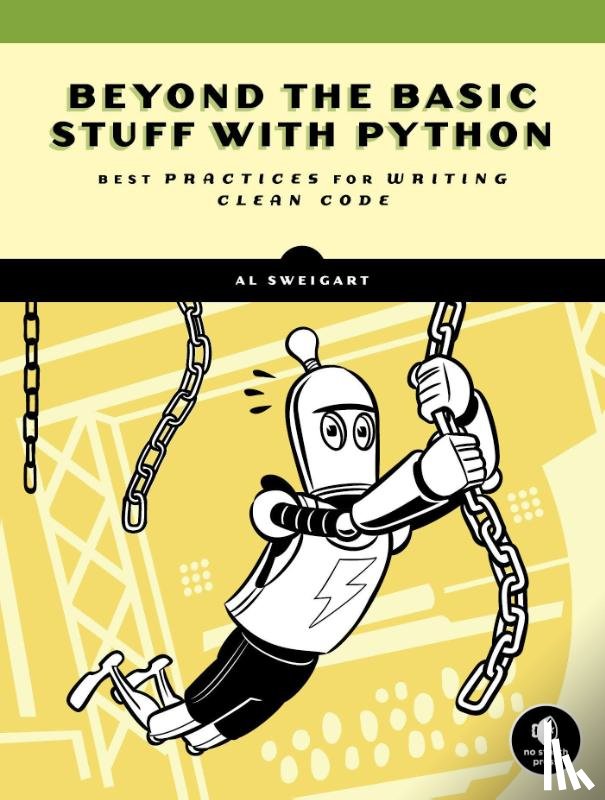 Sweigart, Al - Beyond the Basic Stuff with Python