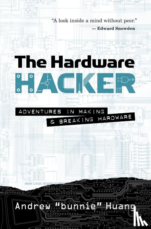Huang, Andrew Bunnie - The Hardware Hacker
