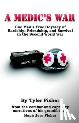 Tyler, Fisher - A Medic's War