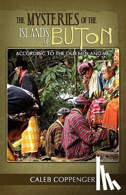 Coppenger, Caleb - The Mysteries of the Islands of Buton