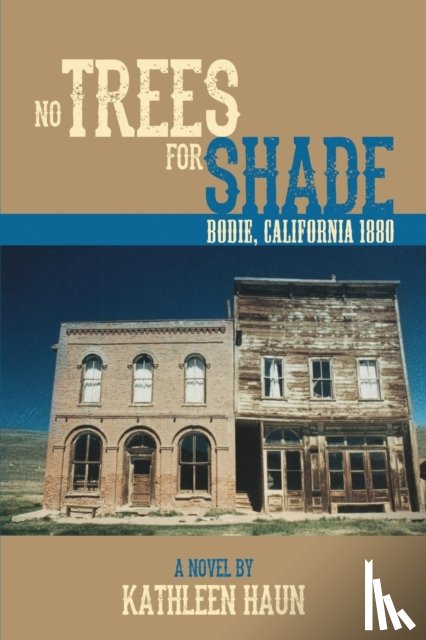 Haun, Kathleen - No Trees for Shade