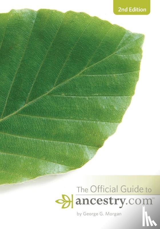 Morgan, George G. - Official Guide to Ancestry.com, 2nd edition