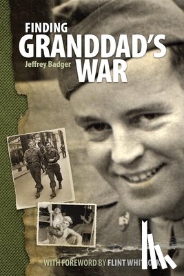 Badger, Jeffrey - Finding Granddad's War