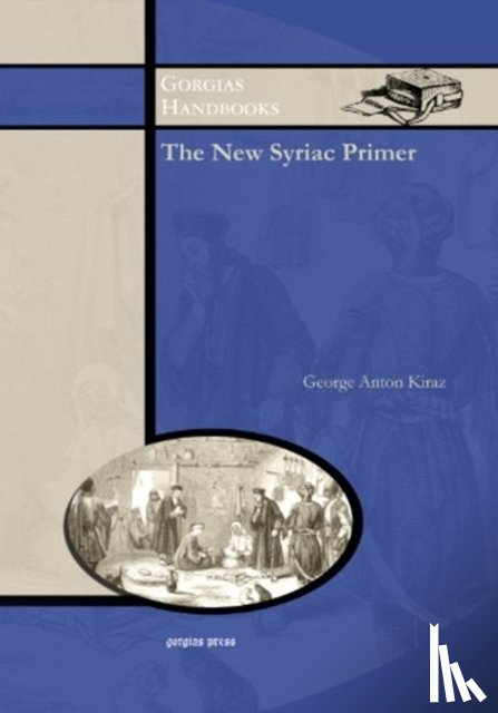 Kiraz, George - The New Syriac Primer, 2nd Edition