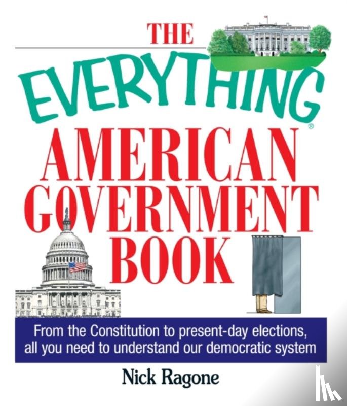 Ragone, Nick - The Everything American Government Book
