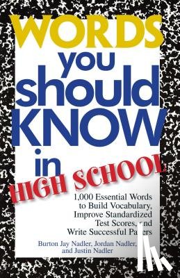 Nadler, Burton Jay, Nadler, Jordan, Nadler, Justin - Words You Should Know In High School