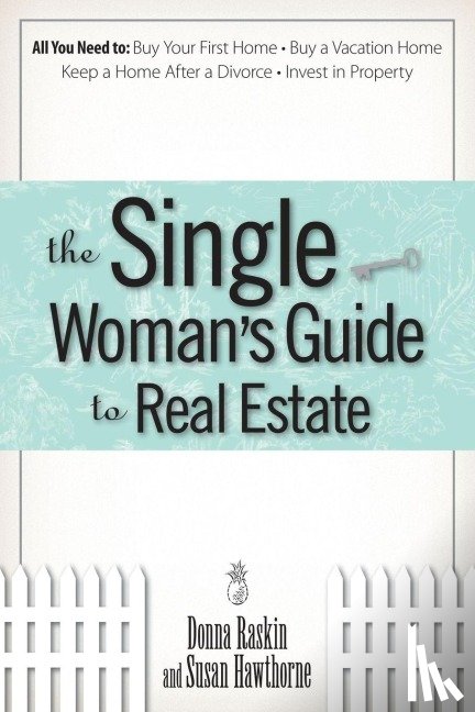 Raskin, Donna, Hawthorne, Susan - The Single Woman's Guide To Real Estate