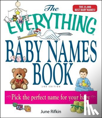 Rifkin, June - The Everything Baby Names Book, Completely Updated with 5,000 More Names!