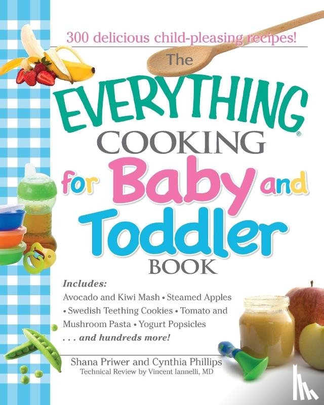 Iannelli, Vincent, Phillips, Cynthia, Priwer, Shana - Everything Cooking for Baby and Toddler Book