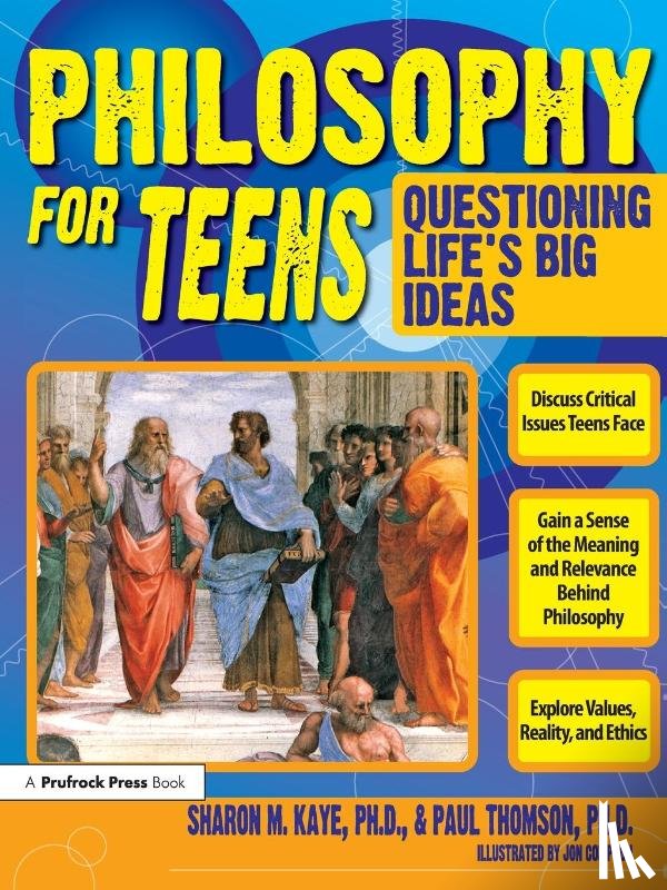 Kaye, Sharon M., Thomson, Paul - Philosophy for Teens