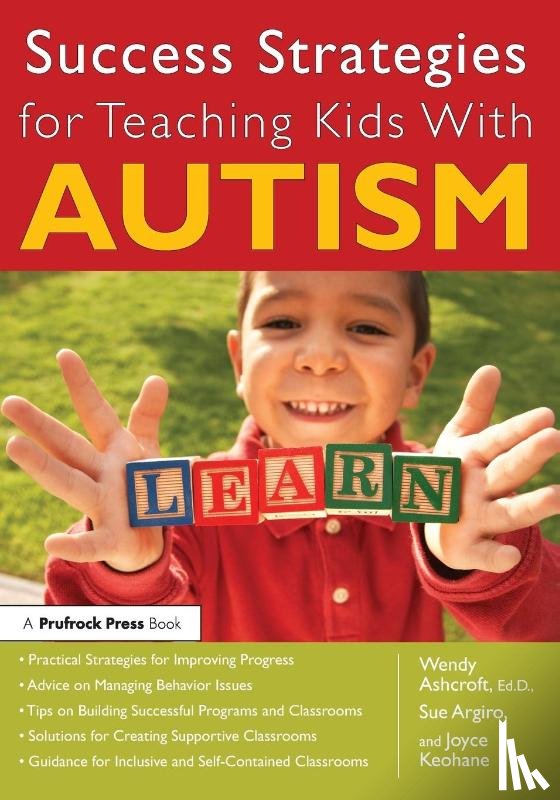 Ashcroft, Wendy, Argiro, Sue, Keohane, Joyce - Success Strategies for Teaching Kids With Autism