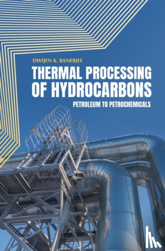 Banerjee, Dwijen K. - Thermal Processing of Hydrocarbons
