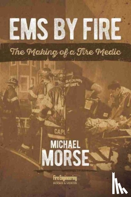 Morse, Michael - EMS by Fire