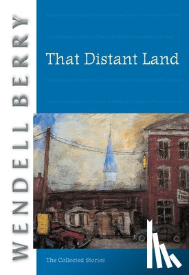 Berry, Wendell - That Distant Land