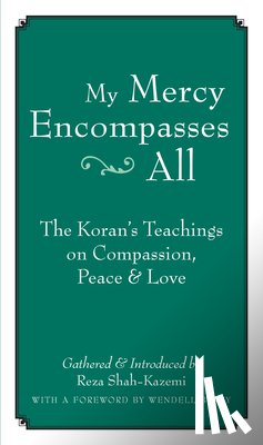 Shah-Kazemi, Reza, Berry, Wendell - My Mercy Encompasses All