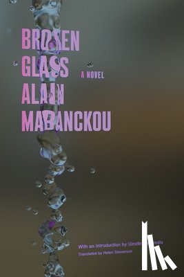Mabanckou, Alain - BROKEN GLASS