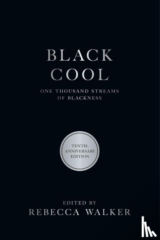 Walker, Rebecca, Gates Jr., Henry Louis - Black Cool
