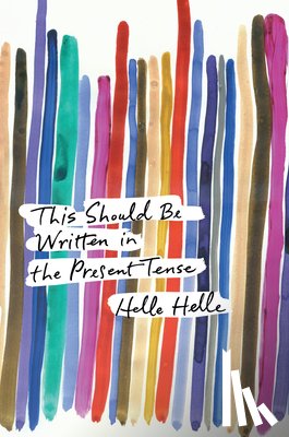 Helle, Helle - This Should Be Written in the Present Tense