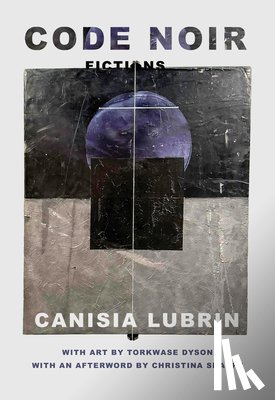 Lubrin, Canisia - Code Noir: Fictions