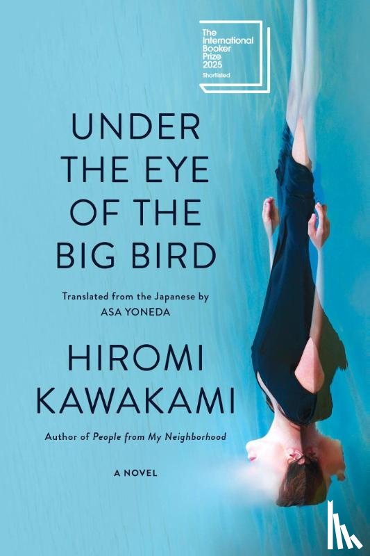 Kawakami, Hiromi - Under the Eye of the Big Bird