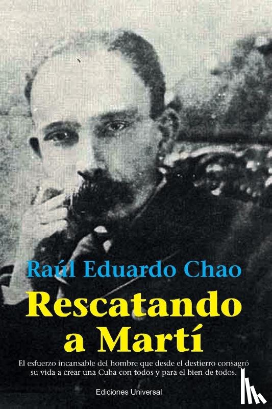 Chao, Raul Eduardo - Rescatando a Marti