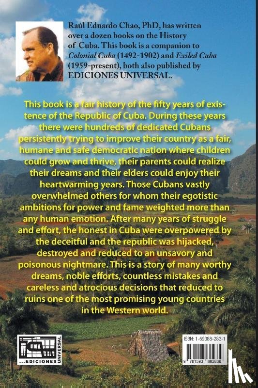 Chao, Raul Eduardo - Republican Cuba. an Illustrated History of Cuba from 1902 to 1959