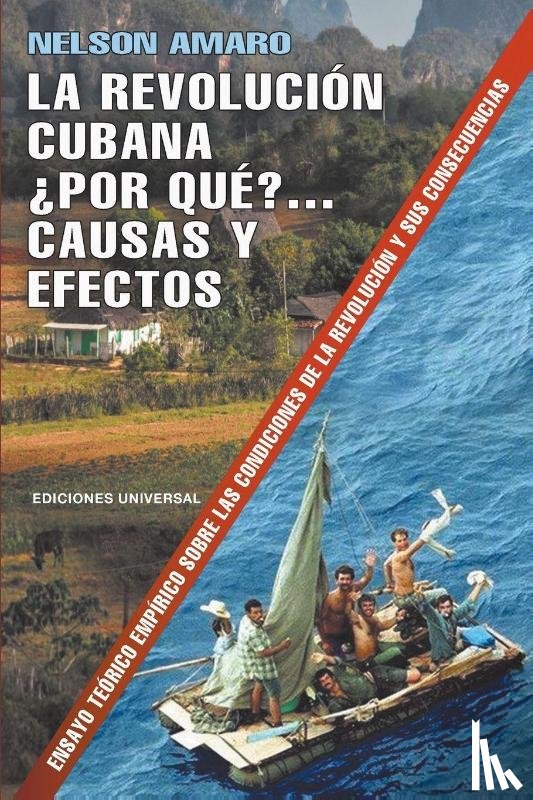 Amaro, Nelson - La Revolucion Cubana ?por Que? Causas Y Efectos.