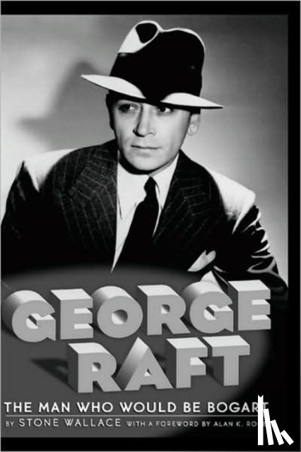 Wallace, Stone - George Raft