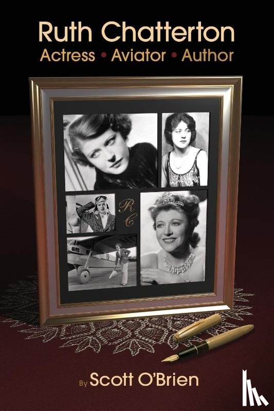 O'Brien, Scott - Ruth Chatterton, Actress, Aviator, Author