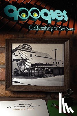 Hayes, Dr Steve - Googies, Coffee Shop to the Stars Vol. 2