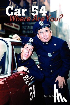 Grams, Martin - Car 54 Where Are You?