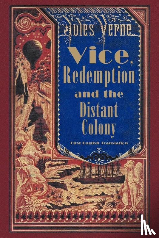 Verne, Jules - Vice, Redemption and the Distant Colony