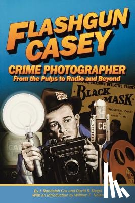 Cox, J Randolph, Siegel, David S - Flashgun Casey, Crime Photographer