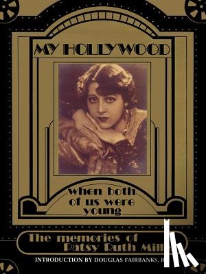 Miller, Patsy Ruth - My Hollywood