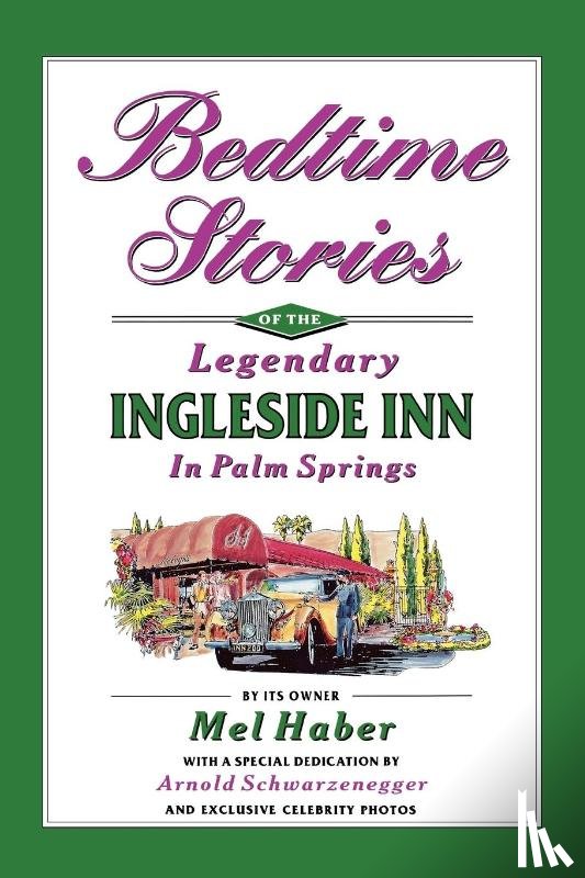 Haber, Mel - Bedtime Stories of the Legendary Ingleside Inn in Palm Springs