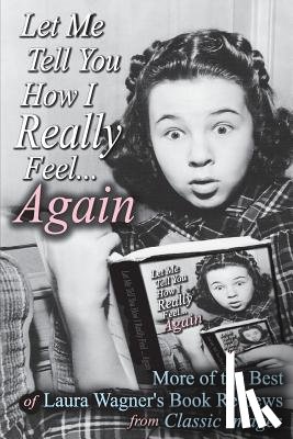 Wagner, Laura - Let Me Tell You How I Really Feel...Again