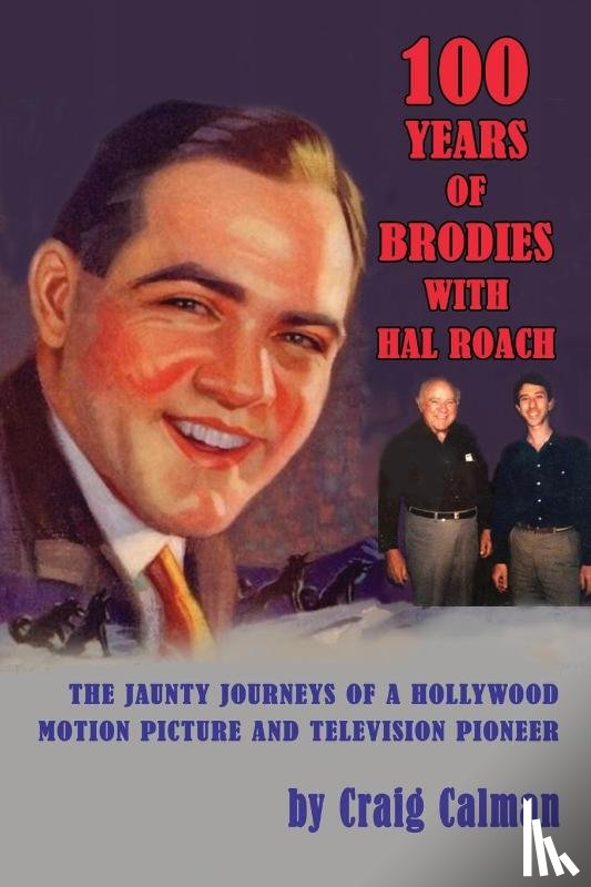 Calman, Craig - 100 Years of Brodies with Hal Roach